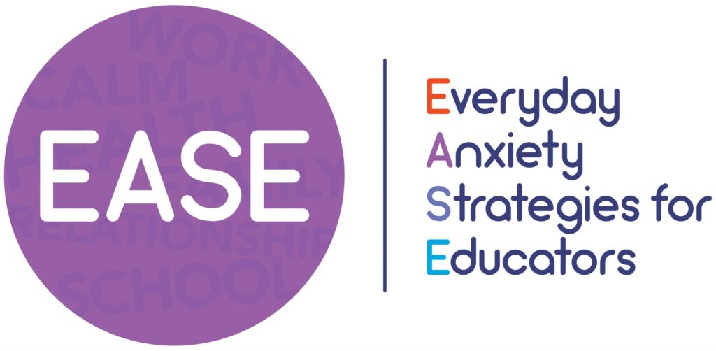 EASE Everyday Anxiety Strategies for Educators